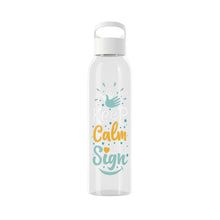 Charger l'image dans la galerie, Bouteille d'eau en tritan "Keep calm and sign"