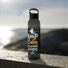 Charger l'image dans la galerie, Bouteille d'eau en tritan "Keep calm and sign"
