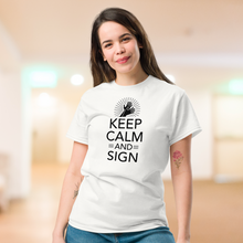 Charger l'image dans la galerie, T-shirt unisexe "Keep Calm and Sign"