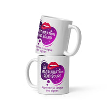 Charger l'image dans la galerie, Mug "La masturbation rend sourd"