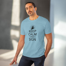 Charger l&#39;image dans la galerie, T-shirt unisexe &quot;Keep calm and sign&quot; 1
