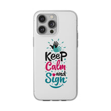 Charger l&#39;image dans la galerie, Coque de téléphone transparente &quot;Keep calm and sign&quot;
