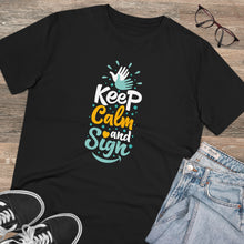 Charger l&#39;image dans la galerie, T-shirt unisexe &quot;Keep calm and sign&quot; 2
